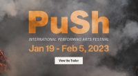 The Georgia Straight called PuSh “Vancouver’s best festival to give you that Berlin feeling.” We think that’s a spot-on description of the kind of programming PuSh offers. Edgy, controversial explorations of the […]